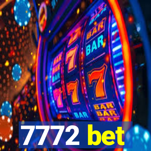 7772 bet